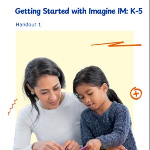 1GS-IMv2 3-hr Getting Started K-5 Handout 1: Imagine IM