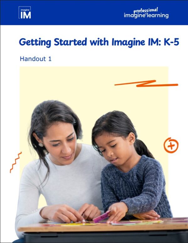 1GS-IMv2 TTT Getting Started K-5 Handout 1: ImagineIM