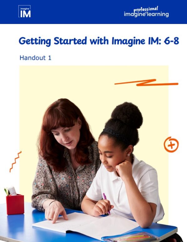 1GS-IMv2 TTT Getting Started 6-8 Handout 1: ImagineIM