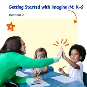 1 GS-IMv2 CA Getting Started K-6 Handout 2